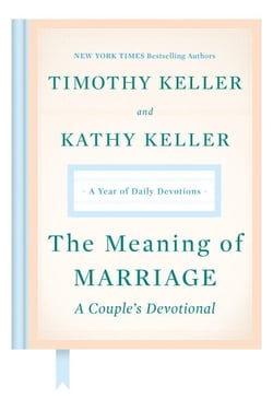 The Meaning of Marriage: A Couple's Devotional - A Year of Daily Devotions