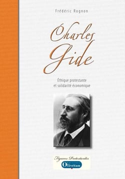 Charles Gide - Ethique protestante et solidarité économique
