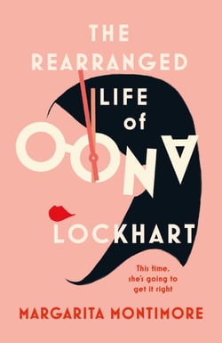 The Rearranged Life of Oona Lockhart - The topsy turvy life affirming adventure