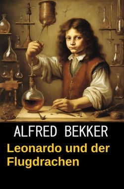 Leonardo und der Flugdrachen - Da Vincis Fälle, #7