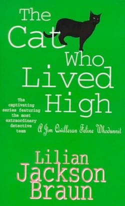 The Cat Who Lived High (The Cat Who… Mysteries, Book 11) - A cosy feline mystery for cat lovers everywhere