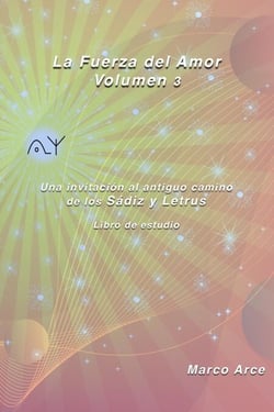 La Fuerza Del Amor  Volumen 3 - El camino de los Sádiz y Letrus, #3