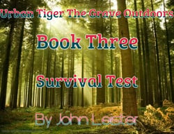 Urban Tiger The Grave Outdoors Book Three Survival Test - Urban Tiger, #1