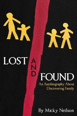 Lost and Found  - An Autobiography About Discovering Family