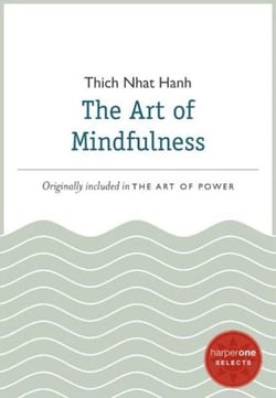 The Art of Mindfulness - A HarperOne Select