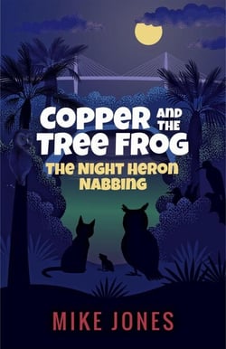 Copper and the Tree Frog: The Night Heron Nabbing - Copper and the Tree Frog, #1
