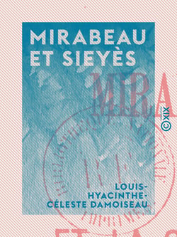 Mirabeau et Sieyès - La Révolution et la Contre-Révolution