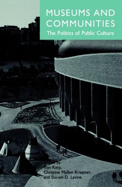 Museums and Communities - The Politics of Public Culture