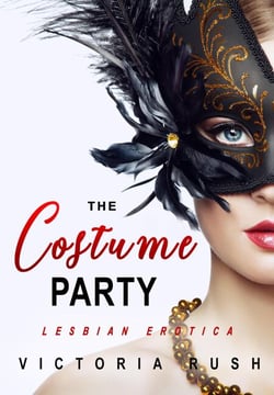 The Costume Party: Lesbian Erotica - Lesbian Erotica, #16