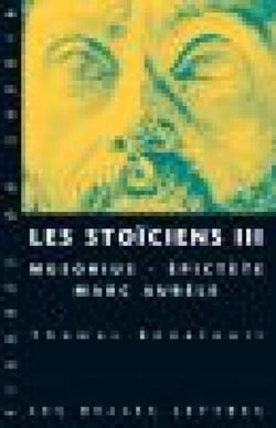 Les Stoïciens III - Musonius, Épictète et Marc Aurèle