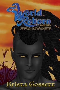 A World Reborn: Higher Reasoning - World Trilogy, #2