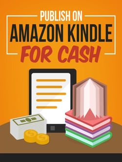 Publish On Amazon Kindle for Cash - Kindle Publishing Money, #6