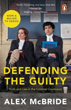Defending the Guilty - Truth and Lies in the Criminal Courtroom