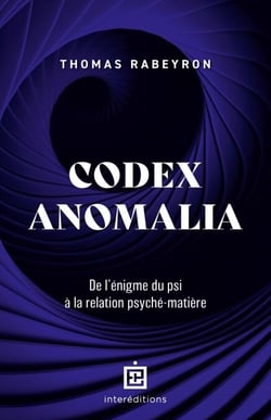 Codex Anomalia - De l'énigme du psi à la relation psyché-matière