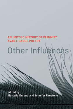 Other Influences - An Untold History of Feminist Avant-Garde Poetry