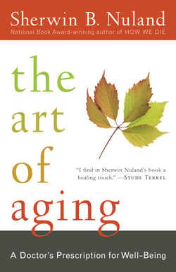 The Art of Aging - A Doctor's Prescription for Well-Being