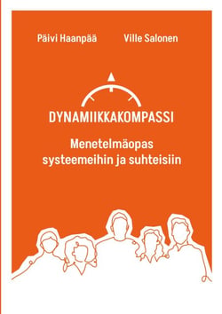Dynamiikkakompassi - Menetelmäopas systeemeihin ja suhteisiin