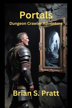 Portals: A Dungeon Crawler Adventure - Dungeon Crawlers, #2