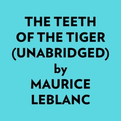 The Teeth Of The Tiger (Unabridged) -  