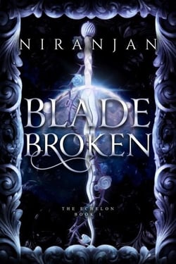 Blade Broken - The Echelon, #1