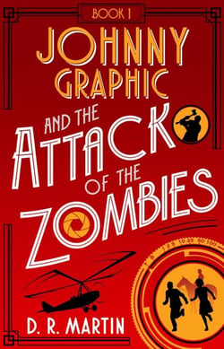 Johnny Graphic and the Attack of the Zombies - Johnny Graphic Adventures, #2