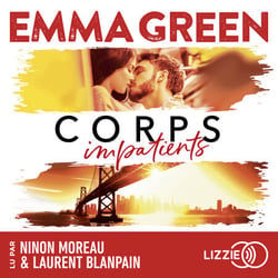 Corps impatients - Le premier volet de la saga d'Emma Green
