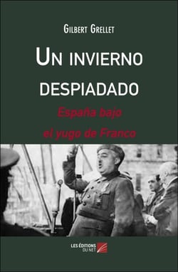 Un invierno despiadado - España bajo el yugo de Franco