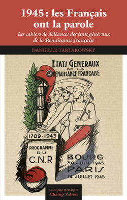 1945: les Français ont la parole - Les cahiers de doléances des États généraux de la Renaissance française