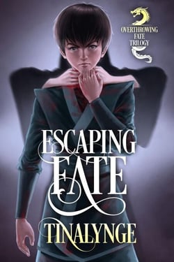 Escaping Fate - Overthrowing Fate, #1
