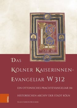 Das Kölner Kaiserinnen-Evangeliar W 312 - Ein ottonisches Prachtevangeliar im Historischen Archiv der Stadt Köln