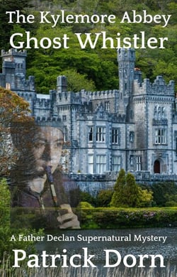 The Kylemore Abbey Ghost Whistler - A Father Declan O'Shea Supernatural Mystery