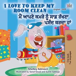 I Love to Keep My Room Clean (English Punjabi Bilingual Book -Gurmukhi) - English Punjabi (Gurmukhi) Bilingual Collection