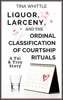Liquor, Larceny, and the Ordinal Classifical of Courtship Rituals - A Tai &amp; Trey Story