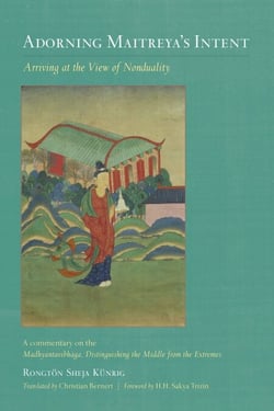 Adorning Maitreya's Intent - Arriving at the View of Nonduality
