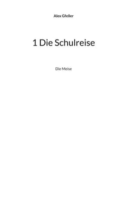 1 Die Schulreise - Die Meise