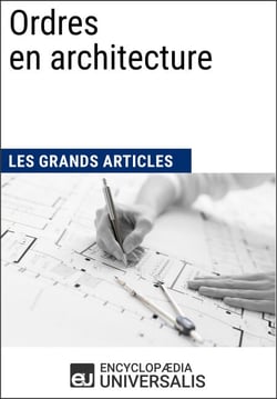 Ordres en architecture - Les Grands Articles d'Universalis