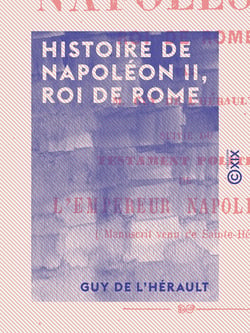 Histoire de Napoléon II, roi de Rome