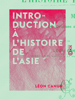 Introduction à l'histoire de l'Asie - Turcs et Mongols, des origines à 1405
