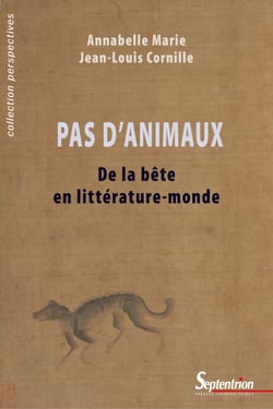Pas d’Animaux - De la bête en littérature-monde
