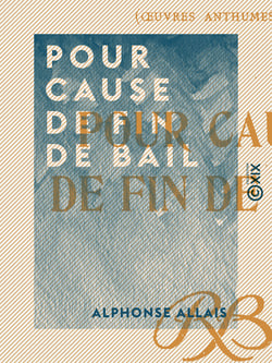 Pour cause de fin de bail - Œuvres anthumes