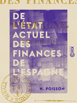 De l'état actuel des finances de l'Espagne