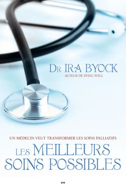 Les meilleurs soins possibles - Un médecin veut transformer les soins paléatifs