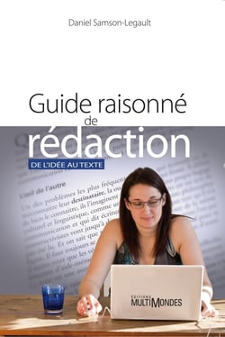Guide raisonné de rédaction - De l'idée au texte