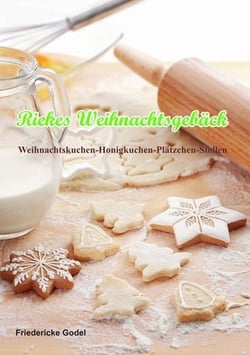 Riekes Weihnachtsgebäck - Weihnachtskuchen- Honigkuchen Plätzchen-Stollen