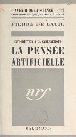 La pensée artificielle - Introduction à la cybernétique