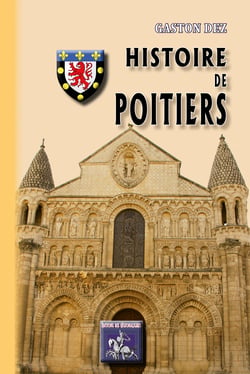 Histoire de Poitiers - des origines à nos jours
