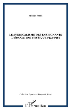 Le syndicalisme des enseignants d'éducation physique 1945-1981