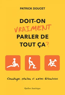 Doit-on vraiment parler de tout ça? - Cunnilingus, fellations et autres délicatesses