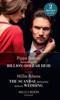 Demanding His Billion-Dollar Heir / The Scandal Behind The Italian's Wedding - Demanding His Billion-Dollar Heir / The Scandal Behind the Italian's Wedding