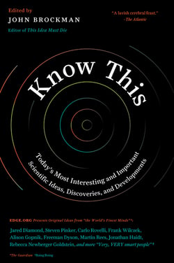 Know This - Today's Most Interesting and Important Scientific Ideas, Discoveries, and Developments